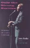 Jerry Butler - Only the Strong Survive: Memoirs of a Soul Survivor - 9780253217042 - V9780253217042