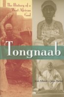 Jean Allman - Tongnaab: The History of a West African God - 9780253218063 - V9780253218063