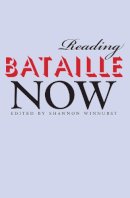 Shannon . Ed(S): Winnubst - Reading Bataille Now - 9780253218827 - V9780253218827