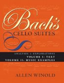 Allen Winold - Bach´s Cello Suites, Volumes 1 and 2: Analyses and Explorations - 9780253218964 - V9780253218964