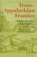 Malcolm J. Rohrbough - Trans-Appalachian Frontier, Third Edition: People, Societies, and Institutions, 1775-1850 - 9780253219329 - V9780253219329