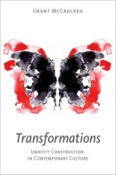 Grant David Mccracken - Transformations: Identity Construction in Contemporary Culture - 9780253219572 - V9780253219572