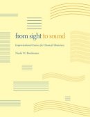 Nicole M. Brockmann - From Sight to Sound: Improvisational Games for Classical Musicians - 9780253220646 - V9780253220646