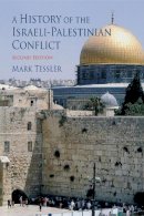 Mark Tessler - A History of the Israeli-Palestinian Conflict, Second Edition - 9780253220707 - V9780253220707