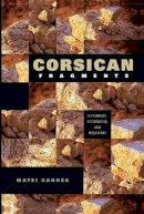 Matei Candea - Corsican Fragments: Difference, Knowledge, and Fieldwork - 9780253221933 - V9780253221933