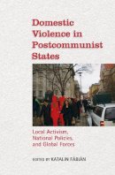 Katalin F Bi N - Domestic Violence in Postcommunist States - 9780253222183 - V9780253222183