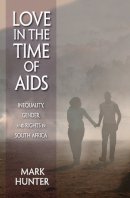 Mark Hunter - Love in the Time of AIDS - 9780253222398 - V9780253222398