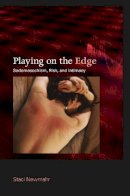 Staci Newmahr - Playing on the Edge - 9780253222855 - V9780253222855