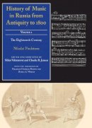 Nikolai Findeizen - History of Music in Russia from Antiquity to 1800 - 9780253348265 - V9780253348265