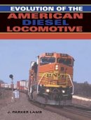 J. Parker Lamb - Evolution of the American Diesel Locomotive - 9780253348630 - V9780253348630