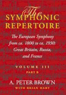 A. Peter Brown - The Symphonic Repertoire - 9780253348975 - V9780253348975