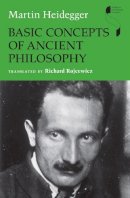 Martin Heidegger - Basic Concepts of Ancient Philosophy - 9780253349651 - V9780253349651