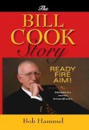 Bob Hammel - The Bill Cook Story. Ready, Fire, Aim!.  - 9780253352545 - V9780253352545