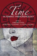 Christina Sch Es - Time in Feminist Phenomenology - 9780253356307 - V9780253356307