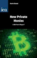 Unknown - New Private Monies: A Bit-Part Player? (Hobart Papers) - 9780255366946 - V9780255366946
