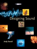 Andy Farnell - Designing Sound - 9780262014410 - V9780262014410