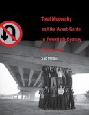 Minglu Gao - Total Modernity and the Avant-Garde in Twentieth-Century Chinese Art - 9780262014946 - V9780262014946