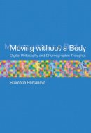 Portanova, Stamatia - Moving without a Body - 9780262018920 - V9780262018920