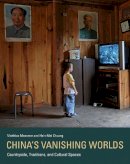 Matthias Messmer - China's Vanishing Worlds - 9780262019866 - V9780262019866