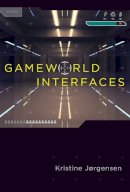 Kristine Jørgensen - Gameworld Interfaces - 9780262026864 - V9780262026864