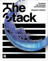 Benjamin H. Bratton - The Stack: On Software and Sovereignty (Software Studies) - 9780262029575 - V9780262029575