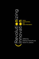 Dietmar (Ed Harhoff - Revolutionizing Innovation: Users, Communities, and Open Innovation (MIT Press) - 9780262029773 - V9780262029773