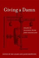 Adams, Zed, Browning, Jacob - Giving a Damn: Essays in Dialogue with John Haugeland (MIT Press) - 9780262035248 - V9780262035248