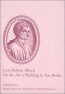 Leon Battista Alberti - On the Art of Building in Ten Books - 9780262510608 - V9780262510608