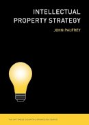John Palfrey - Intellectual Property Strategy - 9780262516792 - V9780262516792