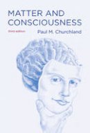 Paul M. Churchland - Matter and Consciousness - 9780262519588 - V9780262519588