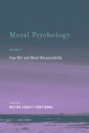 W Sinnott-Armstrong - Moral Psychology: Free Will and Moral Responsibility (Volume 4) - 9780262525473 - V9780262525473