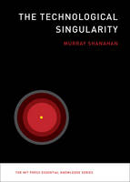 Murray Shanahan - The Technological Singularity - 9780262527804 - V9780262527804