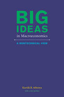 Athreya, Kartik B. - Big Ideas in Macroeconomics: A Nontechnical View - 9780262528306 - V9780262528306