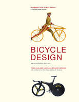 Hadland, Tony, Lessing, Hans-Erhard - Bicycle Design: An Illustrated History (MIT Press) - 9780262529709 - V9780262529709