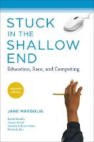 Jane Margolis - Stuck in the Shallow End: Education, Race, and Computing - 9780262533461 - V9780262533461
