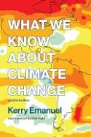 Kerry Emanuel - What We Know about Climate Change - 9780262535915 - V9780262535915