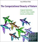 Gary William Flake - The Computational Beauty of Nature - 9780262561273 - V9780262561273