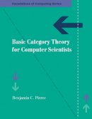 Pierce, Benjamin C. - Basic Category Theory for Computer Scientists - 9780262660716 - V9780262660716