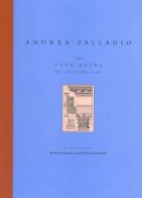 Andrea Palladio - The Four Books on Architecture - 9780262661331 - V9780262661331