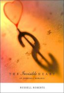 Russell Roberts - The Invisible Heart: An Economic Romance - 9780262681353 - V9780262681353