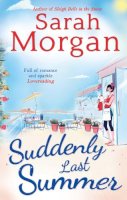 Morgan, Sarah - Suddenly Last Summer (Snow Crystals trilogy) - 9780263245639 - V9780263245639
