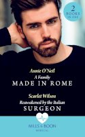 Annie O´neil - A Family Made In Rome / Reawakened By The Italian Surgeon: A Family Made in Rome (Double Miracle at St Nicolino´s Hospital) / Reawakened by the Italian Surgeon (Double Miracle at St Nicolino´s Hospital) - 9780263297607 - 9780263297607