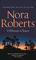 Nora Roberts - Without a Trace (The O'Hurleys) - 9780263897777 - V9780263897777