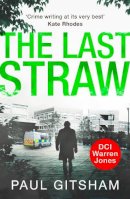 Paul Gitsham - The Last Straw (DCI Warren Jones) - 9780263917581 - V9780263917581