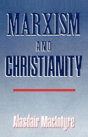 Alasdair Macintyre - Marxism and Christianity - 9780268013585 - V9780268013585