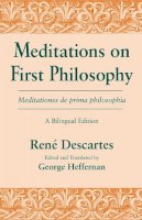 René Descartes - Meditations on First Philosophy / Meditationes de prima philosophia: A Bilingual Edition (English and Latin Edition) - 9780268013813 - V9780268013813