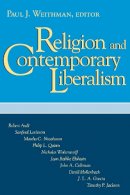 Paul J. Weithman (Ed.) - Religion and Contemporary Liberalism - 9780268016593 - V9780268016593
