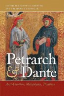 Zygmunt G. Baranski (Ed.) - Petrarch and Dante: Anti-Dantism, Metaphysics, Tradition (ND Devers Series Dante & Med. Ital. Lit.) - 9780268022112 - V9780268022112