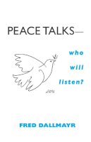 Fred Dallmayr - Peace Talks Who Will Listen - 9780268025694 - V9780268025694