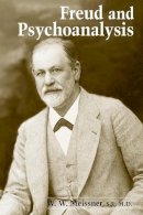 W. W. Meissner - Freud & Psychoanalysis (Gethsemani Studies in Psychological and Religious Anthropolo) - 9780268028558 - V9780268028558